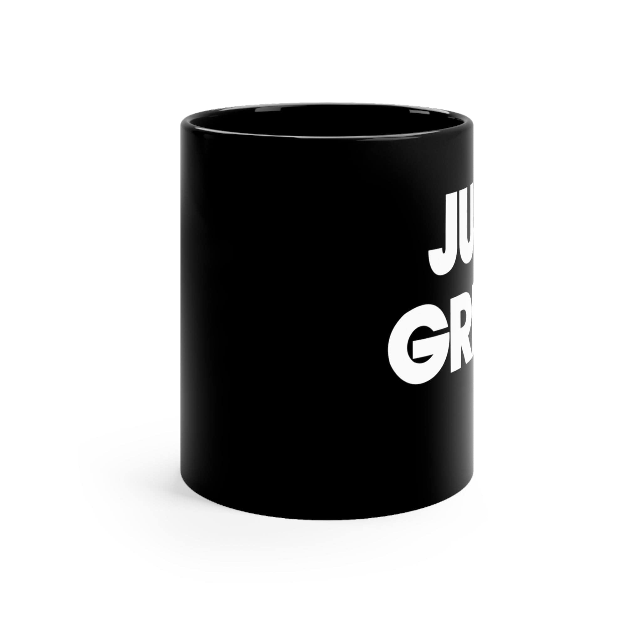 Just Grind® Coffee Mug